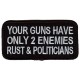 Guns have 2 Enemies - Rust & Politicians