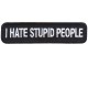 I hate stupid people patch